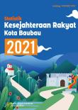 Statistik Kesejahteraan Rakyat Kota Baubau 2021