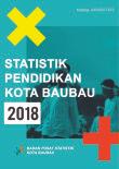 STATISTIK PENDIDIKAN KOTA BAUBAU 2018