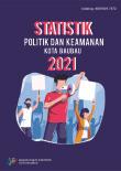 STATISTIK POLITIK DAN KEAMANAN KOTA BAUBAU 2021