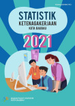 Statistik Ketenagakerjaan Kota Baubau 2021